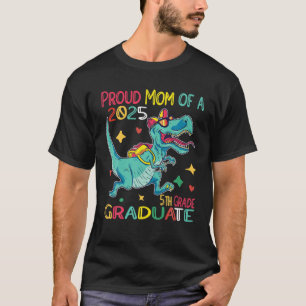 Camiseta Mãe Orgulhosa Uma Classe De Dinos De Formandos Da