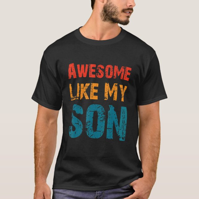 Camiseta Mãe Pai Cita Incrível Como Meu Filho Feliz Pai D (Frente)