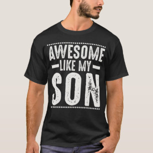 Camiseta Mãe Pai Cita Incrível Como Meu Filho Feliz Pai D