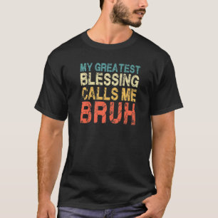 Camiseta Mãe Pai Minha Maior Bênção Me Chama Bruh 3