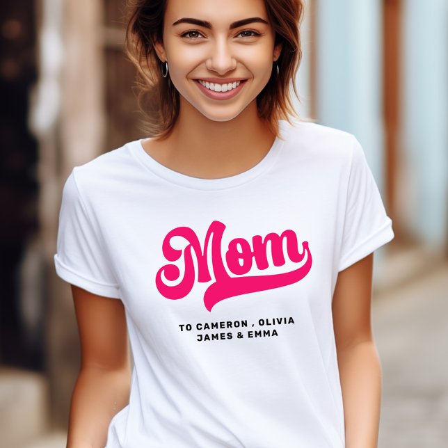 Camiseta Mãe para crianças dia de as mães rosa-quente (Mom to kids names mothers day hot pink T-Shirt)