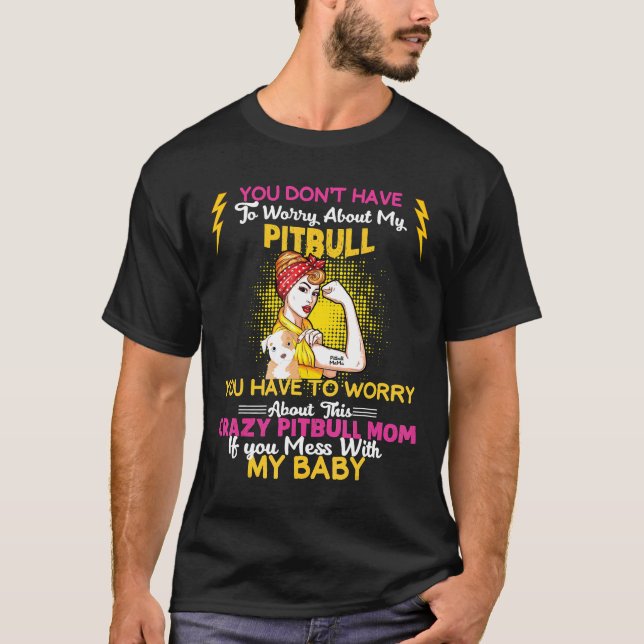 Camiseta Mãe Pitbull Louca Presentes Engraçados do Dia das  (Frente)