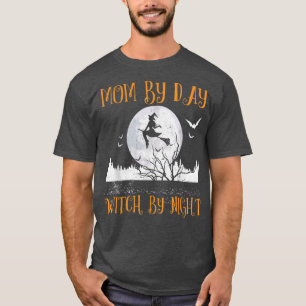 Camiseta Mãe Por Dia Bruxa Por Noite Mãe Mulheres Halloween