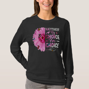 Camiseta Mãe Por Escolha Para O Direito Feminista De Escolh