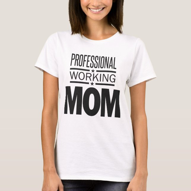 Camiseta Mãe profissional (Frente)