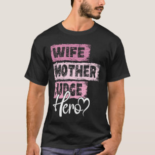 Camiseta Mãe profissional heroína mãe Juíza 1