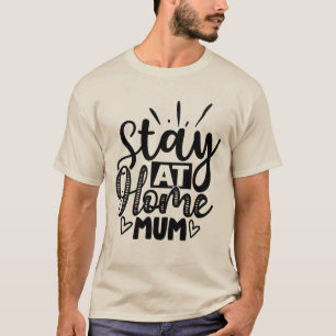 Camiseta mãe que fica em casa