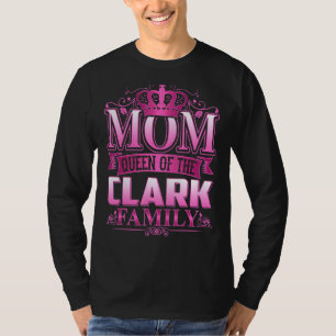 Camiseta Mãe Rainha De Clark Family Clark Dia de as mães