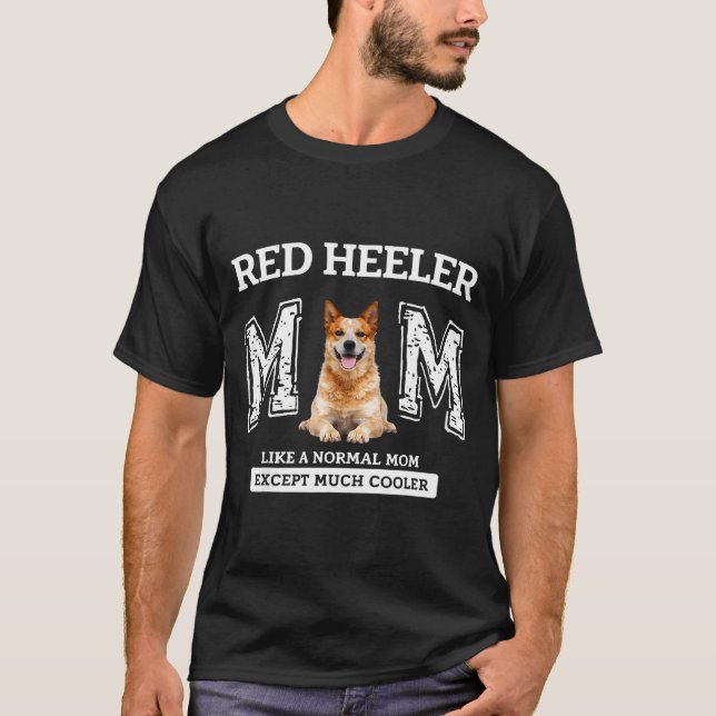 Camiseta mãe red heeler como uma mãe normal, exceto que mui (Frente)