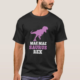 Camiseta Mae Saurus Rex Dino Dinosaur MaeMaeSaurus Funn