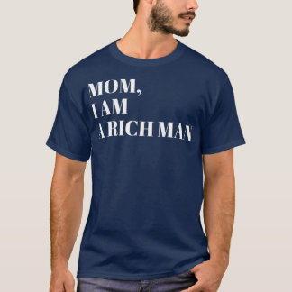 Camiseta Mãe, sou um homem rico, sou o chefe