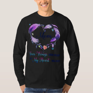 Camiseta Mãe, Sua Ala Estava Pronta Mas Meu Coração Não Est