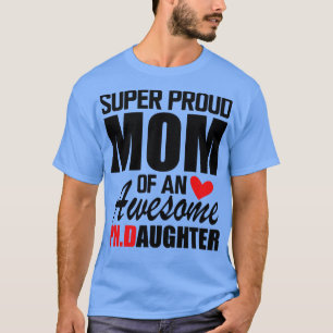 Camiseta Mãe super orgulhosa de uma filha do PHD incrível