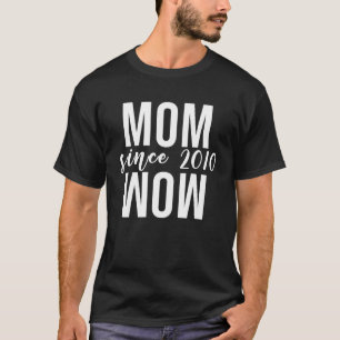 Camiseta Mãe Uau Mãe desde 2010 Mamãe de Mãe no Dia das Mãe