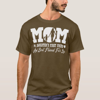 Camiseta Mãe Uma Filha Primeiro Amigo E Melhor Amiga Para L