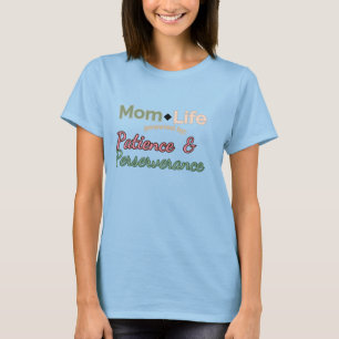 Camiseta Mãe Vida: Acionada pela Paciência e Perseverança