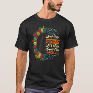 Camiseta Mãe Vida Zero Dormir Cabelo Roubado Tarde Mãe Gira