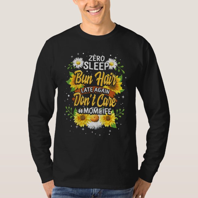 Camiseta Mãe Vida Zero Dormir Cabelo Roubado Tarde Mãe Gira (Frente)