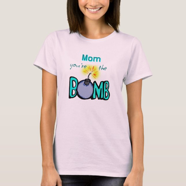 Camiseta Mãe, você é a BOMBA! (Frente)