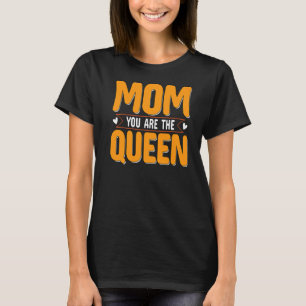 Camiseta Mãe Você É A Rainha