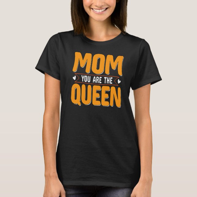 Camiseta Mãe Você É A Rainha (Frente)