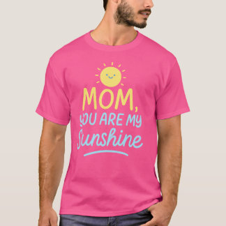 Camiseta Mãe, Você É Minha Alça Brilhante - Dia de as mães
