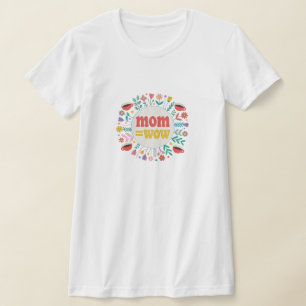 Camiseta Mãe = WoW - Prova de que as mães são incríveis