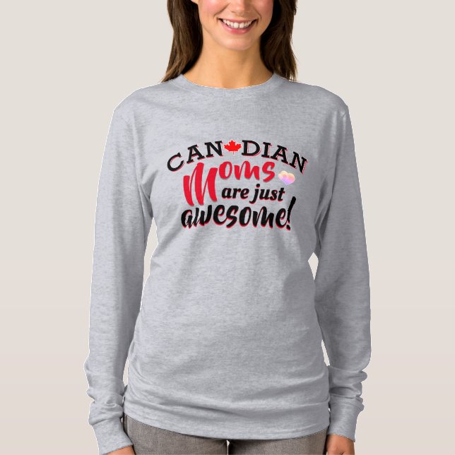 Camiseta Mães canadenses são simplesmente incríveis (Frente)