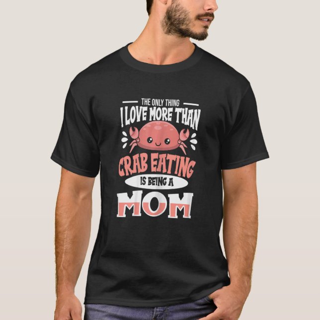 Camiseta Mães Caranguejo Comendo Cota Para Um Caranguejo Co (Frente)
