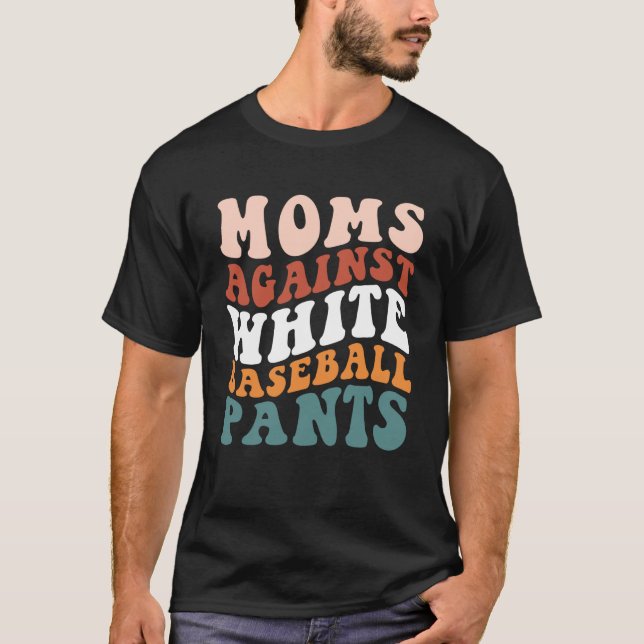 Camiseta Mães Contra Calças Brancas De Baseball (Frente)
