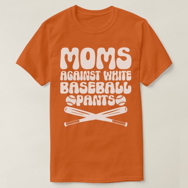 Camiseta Mães contra Calças Brancas de Baseball 1 (Frente do Design)