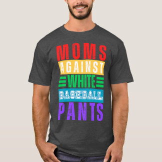 Camiseta Mães Contra Calças Brancas De Baseball 14