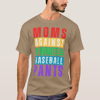 Camiseta Mães Contra Calças Brancas De Baseball 15