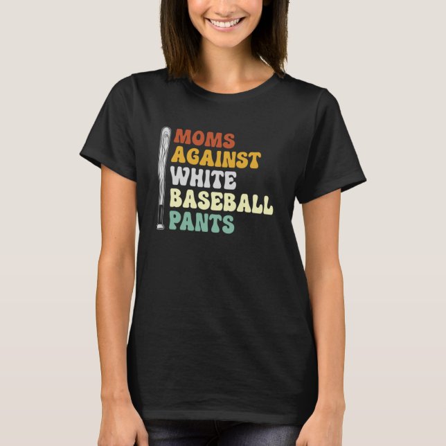 Camiseta Mães Contra Calças Brancas De Baseball 2 (Frente)