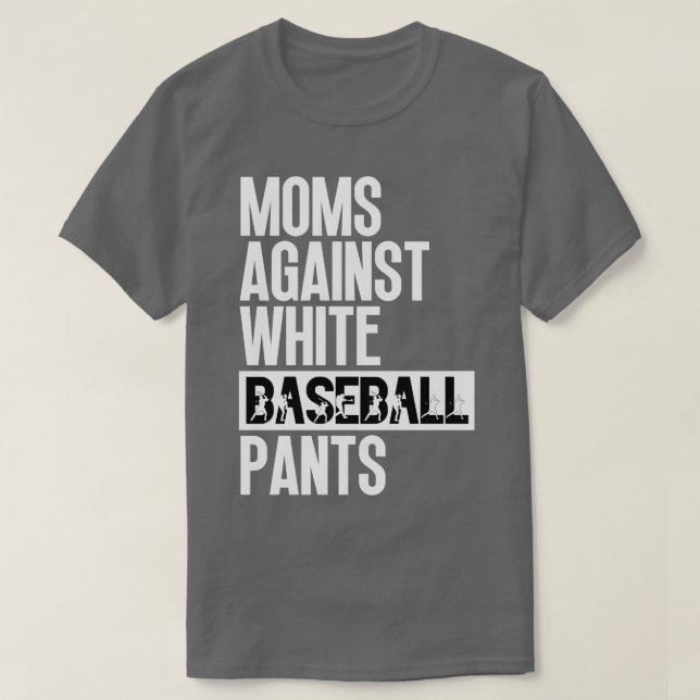 Camiseta Mães contra Calças Brancas de Baseball 26 (Frente do Design)