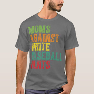 Camiseta Mães contra Calças Brancas de Baseball 3