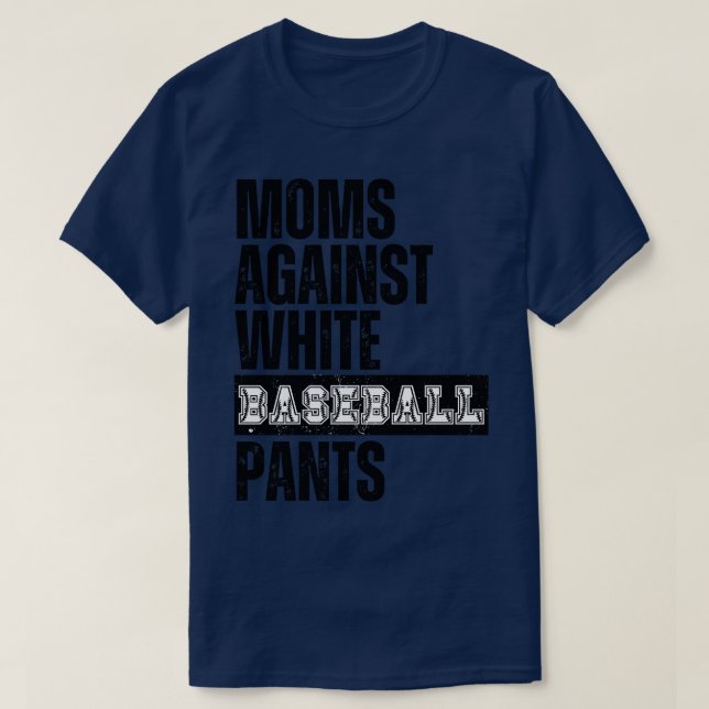 Camiseta Mães contra Calças Brancas de Baseball 31 (Frente do Design)