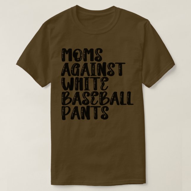 Camiseta Mães Contra Calças Brancas De Baseball 5 (Frente do Design)