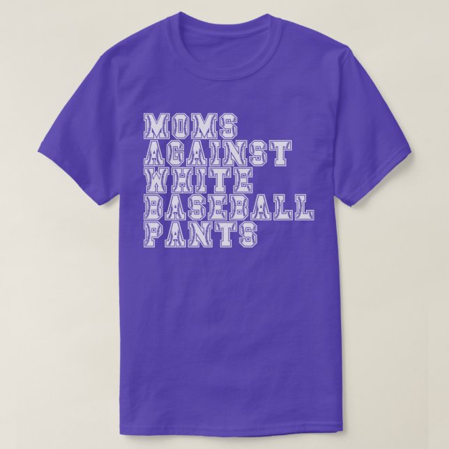 Camiseta Mães Contra Calças Brancas De Baseball 8 (Frente do Design)