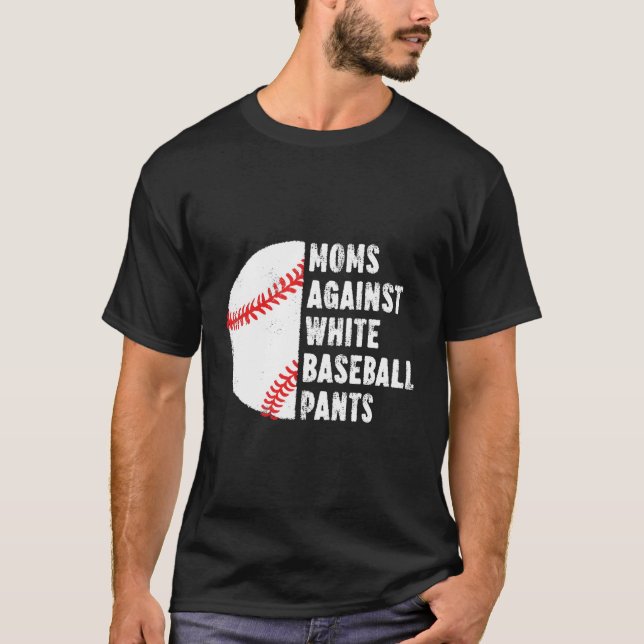 Camiseta Mães Contra Calças Brancas De Baseball Baseball Mã (Frente)
