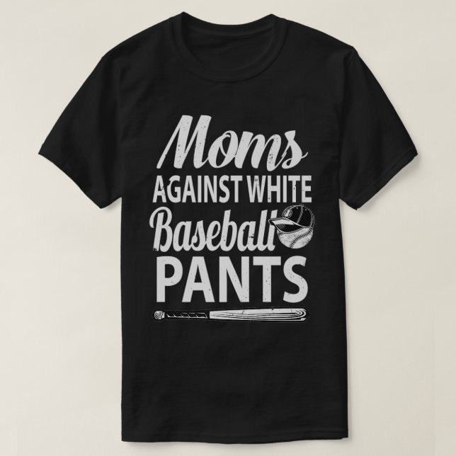 Camiseta Mães Contra Calças Brancas de Baseball Tee Funny B (Frente do Design)
