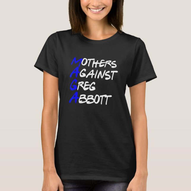 Camiseta Mães Contra o Greg Abbott Texas (Frente)