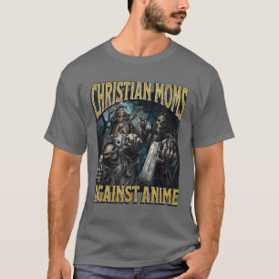 Camiseta Mães Cristãs Contra Anime Engraçado Esqueleto Duro