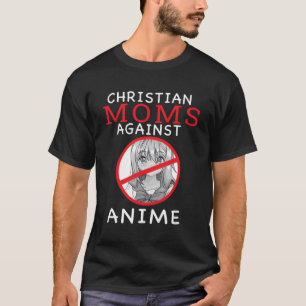 Camiseta Mães Cristãs Contra Animes