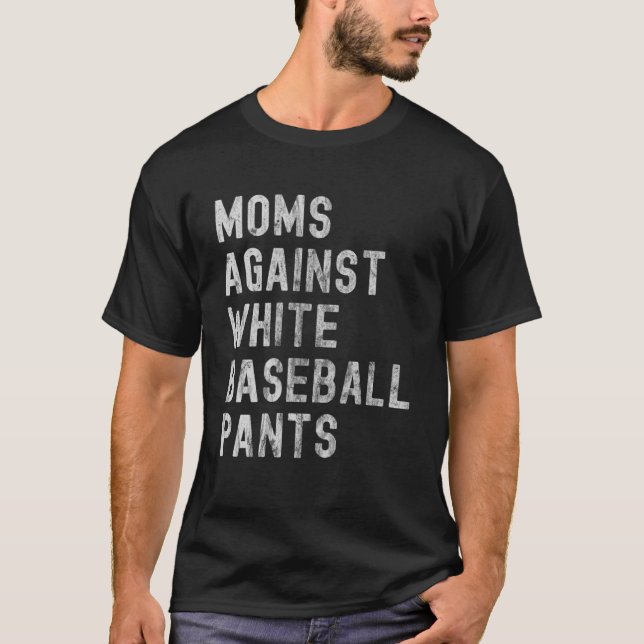 Camiseta Mães Da Mãe De Baseball Contra Calças Brancas De B (Frente)