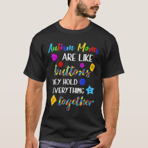 Camiseta Mães de Autismo-Autismo São Como Botões