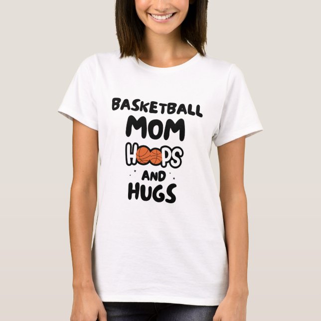 Camiseta Mães de basquete: Hoops e Hugs - Dia de as mães (Frente)