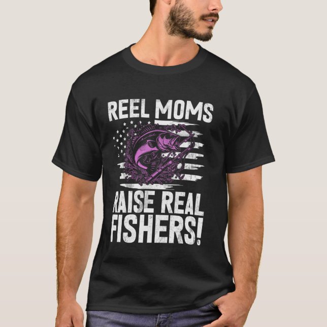 Camiseta Mães de verdade criam verdadeiros pescadores! Mãe  (Frente)