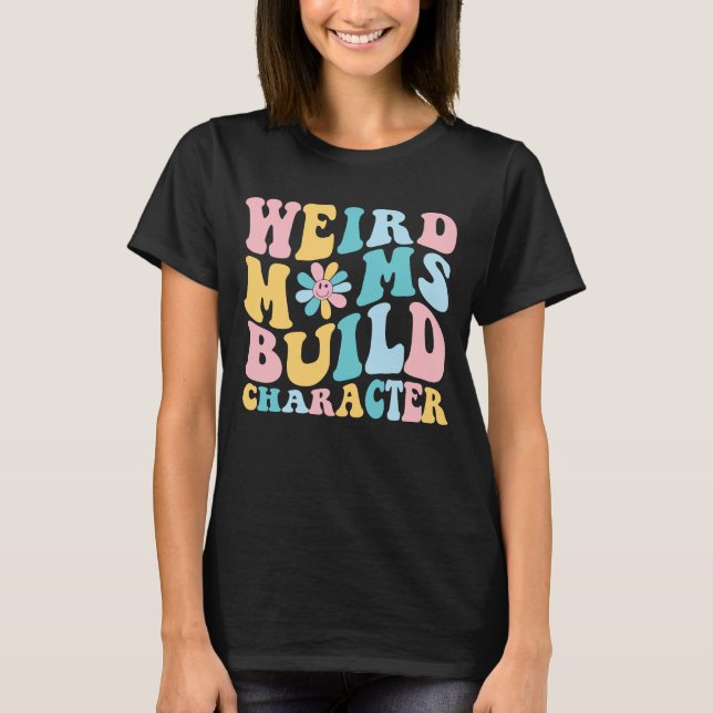 Camiseta mães estranhas constroem caráter, Mãe da Moda (Frente)