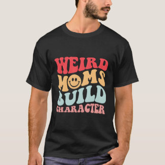 Camiseta Mães Estranhas Construindo Caractere Estética Mãe